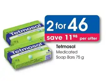 Clicks Tetmosol Medicated Soap Bars offer