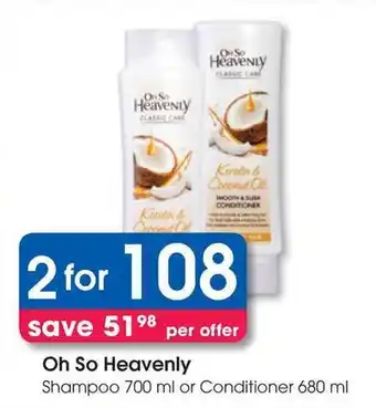 Clicks Oh So Heavenly Shampoo or Conditioner offer