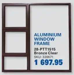 Cashbuild Aluminium window frame offer