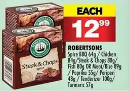 Choppies ROBERTSONS Spice BBQ/ Chicken/ Steak & Chops/ Fish OR Meat/ Rice/ Paprika/ Periperi/ Tenderizer/ Turmeric offer