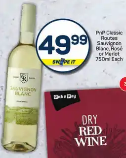 Pick n Pay Liquor PnP Classic Routes Sauvignon Blanc, Rosé or Merlot offer