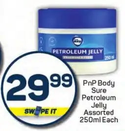 Pick n Pay Liquor PnP Body Sure Petroleum Jelly Assorted offer