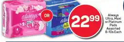 Pick n Pay Liquor Always Ultra, Maxi or Platinum Pads Assorted offer