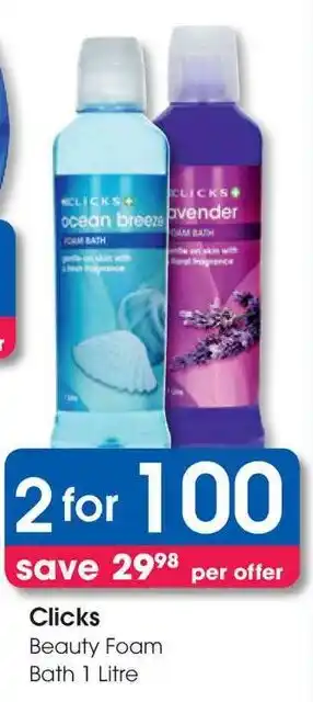 Clicks Clicks Beauty Foam Bath offer