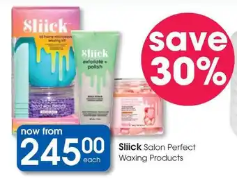 Clicks Sliick Salon Perfect Waxing Products offer