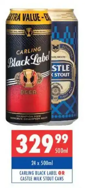 Ultra Liquors Carling black label or castle milk stout cans offer