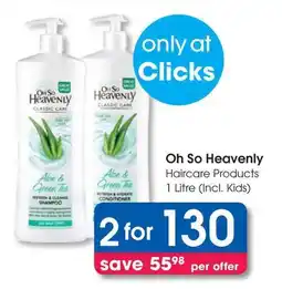 Clicks Oh So Heavenly Haircare Products offer