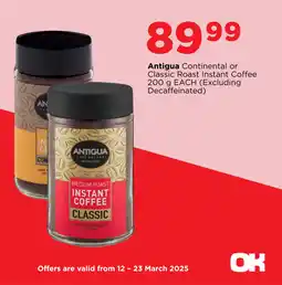 OK Foods Antigua Continental or Classic Roast Instant Coffee offer