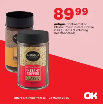 OK Foods Antigua Continental or Classic Roast Instant Coffee offer