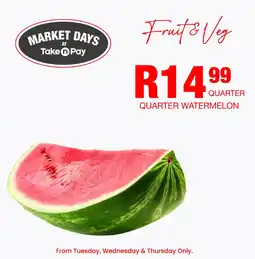 Take 'n Pay Quarter Watermelon offer