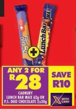 Shoprite Cadbury lunch bar max or p.s. duo chocolate offer