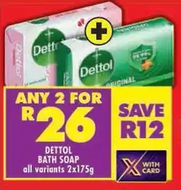 Shoprite Dettol bath soap all variants offer