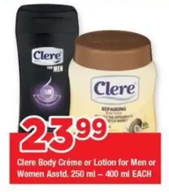 OK Grocer Clere Body Créme or Lotion for Men or Women Asstd. offer