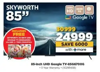 HiFi Corp SKYWORTH 85-inch UHD Google TV-85G6700G offer