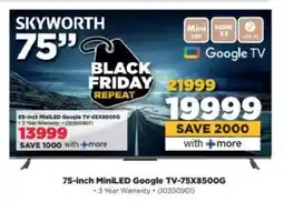 HiFi Corp SKYWORTH 75-inch MiniLED Google TV-75X8500G offer