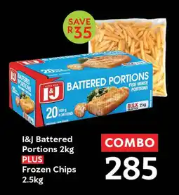 Oxford Freshmarket I&J Battered Portions PLUS Frozen Chips offer