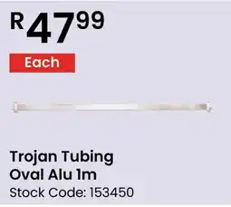 Africa Cash and Carry Trojan Tubing Oval Alu offer