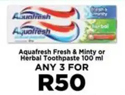 Food Lover's Market Aquafresh Fresh & Minty or Herbal Toothpaste offer