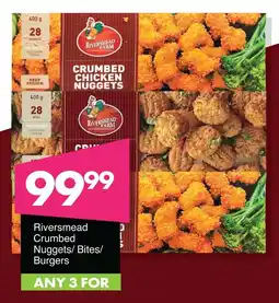Save Hyper Riversmead Crumbed Nuggets/ Bites/ Burgers offer