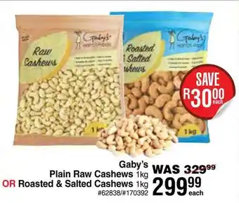 Dis-Chem Gaby's Plain Raw Cashews OR Roasted & Salted Cashews 1kg offer