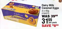 Dis-Chem Dairy Milk Caramel Eggs offer