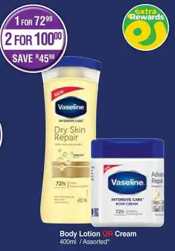 Dis-Chem Vaseline Body Lotion OR Cream Assorted offer