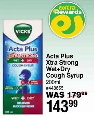 Dis-Chem Vicks Acta Plus Xtra Strong Wet+Dry Cough Syrup offer