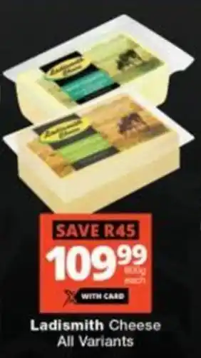 Checkers Ladismith Cheese All Variants offer