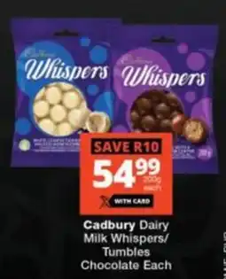 Checkers Cadbury Dairy Milk Whispers/ Tumbles Chocolate Each offer