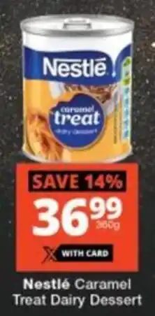 Checkers Nestlé Caramel Treat Dairy Dessert offer