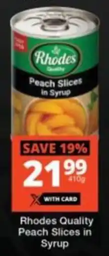 Checkers Rhodes Quality Peach Slices in Syrup offer