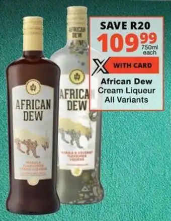 Checkers Liquor Shop African Dew Cream Liqueur All Variants offer