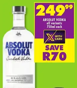 Shoprite Liquor Absolut vodka all variants offer