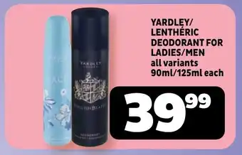 Usave Yardley/ lenthéric deodorant for ladies/men all variants offer