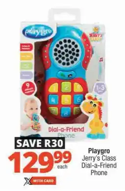 Checkers Playgro Jerry's Class Dial-a-Friend Phone offer