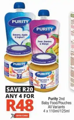 Checkers Purity 2nd Baby Food/Pouches All Variants offer