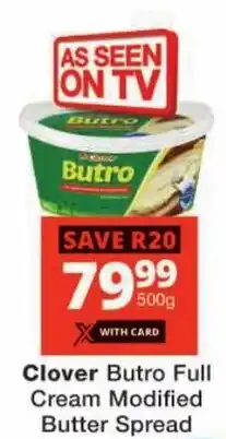 Checkers Clover Butro Full Cream Modified Butter Spread offer