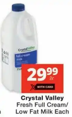 Checkers Crystal Valley Fresh Full Cream/ Low Fat Milk Each offer