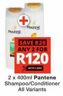 Checkers Pantene Shampoo/Conditioner All Variants offer