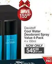 Dis-Chem Davidoff Cool Water Deodorant Spray Value 4-Pack-4 x 150ml Per Pack offer