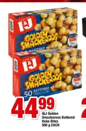 OK Foods I&J Golden Smackeroos Battered Hake Bites 500g each offer