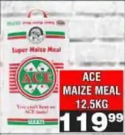 Advance Cash n Carry Ace maize meal offer
