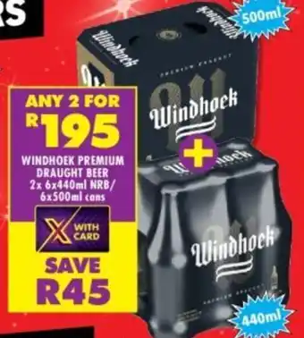 Shoprite Liquor Windhoek premium draught beer nrb/ cans offer