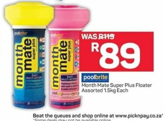 Pick n Pay Hypermarket Poolbrite Month Mate Super Plus Floater Assorted 1.5kg each offer