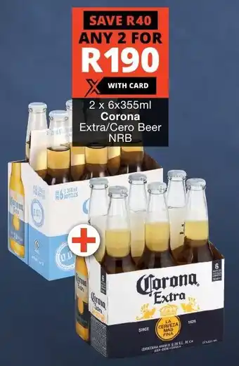 Checkers Liquor Shop Corona Extra/ Cero Beer NRB offer