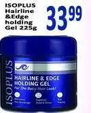 Supa Store ISOPLUS HAIRLINE & EDGE HOLDING GEL 225g offer