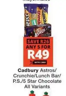 Checkers Cadbury Astros/Crunchie/Lunch Bar/P.S./5 Star Chocolate offer