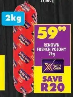 Shoprite RENOWN FRENCH POLONY 2kg offer