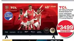 Pick n Pay Hypermarket TCL 40 (101cm) Full HD Android Smart TV offer