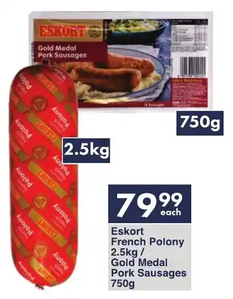 President Hyper Eskort French Polony/ Gold Medal Pork Sausages offer